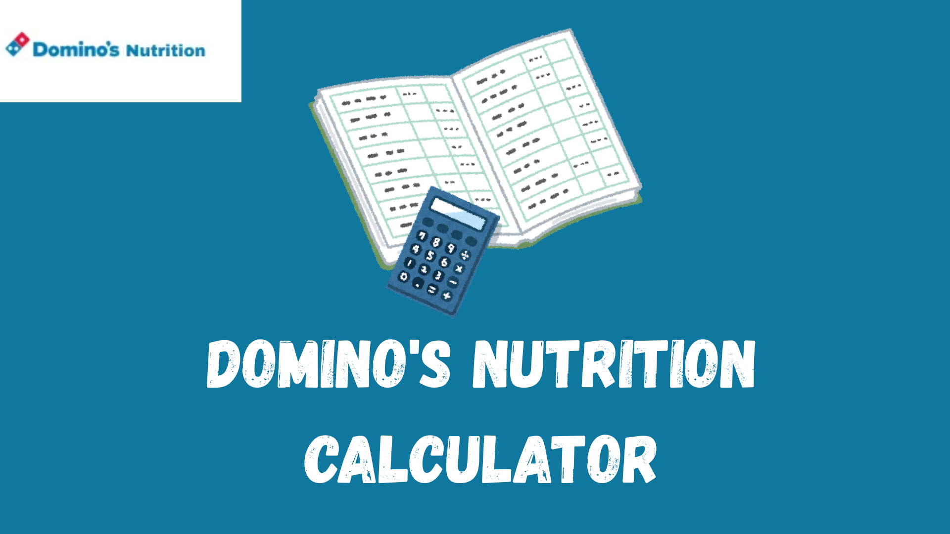 Domino's Nutrition Calculator | Track Pizza Nutrition 2025